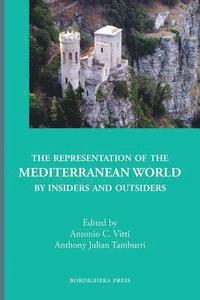 bokomslag The Representation of the Mediterranean World by Insiders and Outsiders