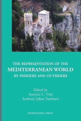 Antonio C Vitti, Anthony Julian Tamburri - Representation of the Mediterranean World by Insiders and Outsiders, Häftad