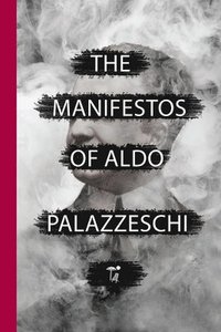 bokomslag The Manifestos of Aldo Palazzeschi