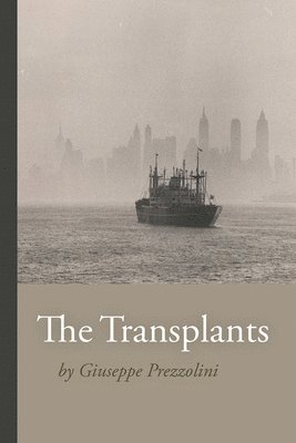 Giuseppe Prezzolini - Transplants, Häftad