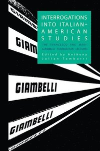 bokomslag Interrogations into Italian-American Studies
