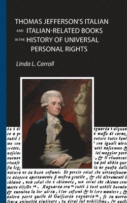 Thomas Jefferson's Italian and Italian-Related Books in the History of Universal Personal Rights 1