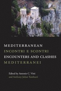 bokomslag Mediterranean Encounters and Clashes