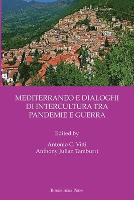 Antonio Carlo Vitti, Anthony Julian Tamburri - Mediterraneo E Dialoghi Di Intercultura Tra Pandemie E Guerra, Häftad