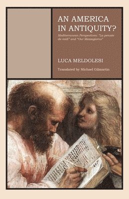 Luca Meldolesi - America in Antiquity?, Häftad