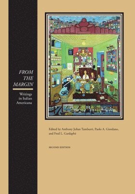 Anthony Julian Tamburri, Paolo A Giordano, Fred L Gardaphé - From the Margin, Häftad