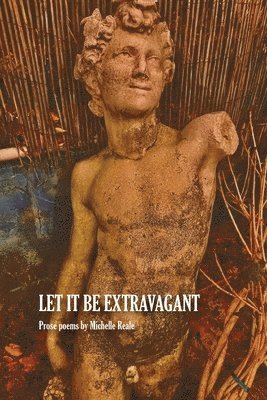 Let It Be Extravagant