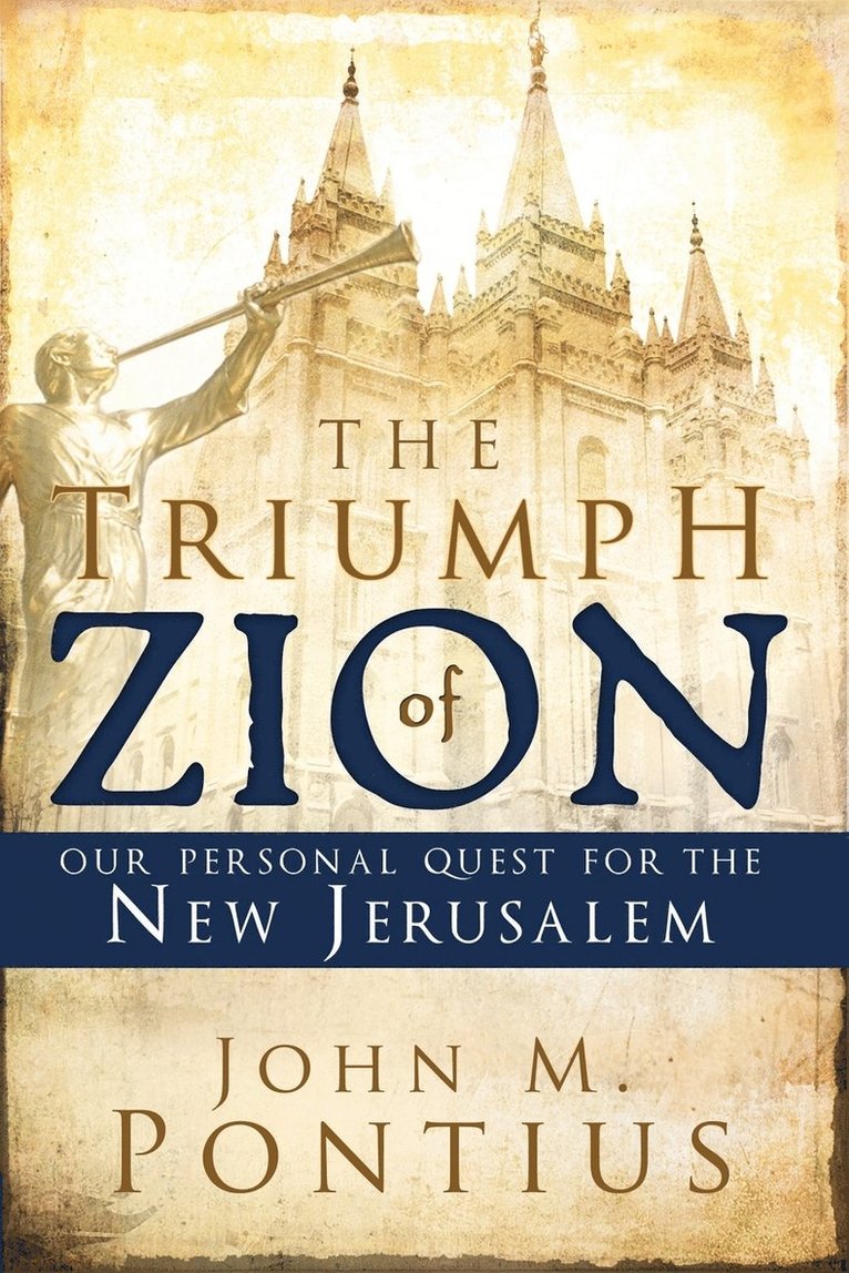 The Triumph of Zion: Our Personal Quest for the New Jerusålem