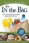 It's in the Bag: A New, Easy, Affordable, and Doable Approach to Food Storage 1