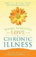 bokomslag When Someone You Love Has a Chronic Illness: Hope and Help for Those Providing Support