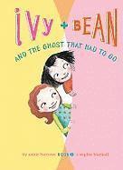 Annie Barrows - Ivy and Bean and the Ghost That Had to Go: #2, Inbunden