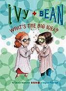 Ivy + Bean: What's the Big Idea?