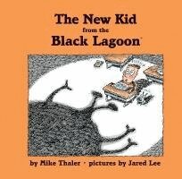 Mike Thaler - The New Kid from the Black Lagoon, Inbunden