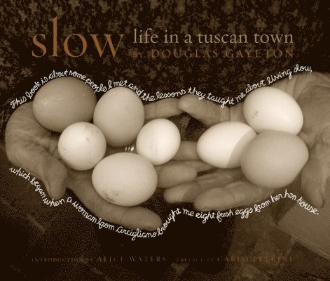 Slow: Life in a Tuscan Town