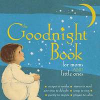 bokomslag The Goodnight Book for Moms and Little Ones