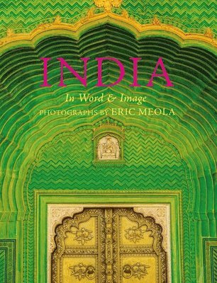 India: In Word and Image, Revised, Expanded and Updated 1