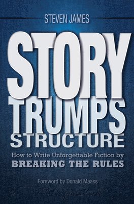 James, S: Story Trumps Structure