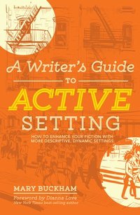 bokomslag A Writer's Guide to Active Setting