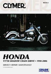 bokomslag Honda VT750 Shadow Chain Drive Motorcycle (1998-2006) Service Repair Manual