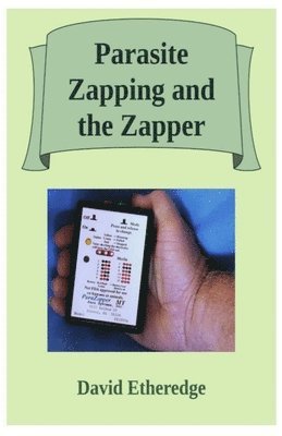 David Etheredge - Parasite Zapping and the Zapper, Häftad