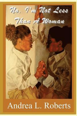 No I'm Not Less than A Woman