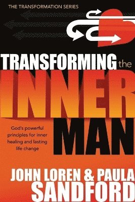 John Loren Sandford, Paula Sandford - Transforming the Inner Man, Häftad