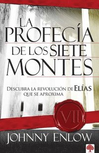 bokomslag La profeca de los siete montes / The Seven Mountain Prophecy