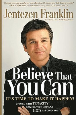 Jentezen Franklin - Believe That You Can, Häftad