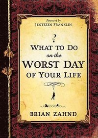 bokomslag What To Do On The Worst Day of Your Life