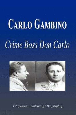 Biographiq - Carlo Gambino - Crime Boss Don Carlo (Biography), Häftad