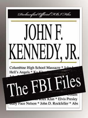 Federal Bureau of Investigation - John F. Kennedy, Jr., Häftad