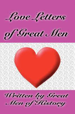 bokomslag Love Letters Of Great Men