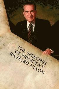 bokomslag The Speeches of President Richard Nixon