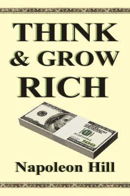 Napoleon Hill - Think and Grow Rich, Inbunden