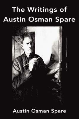 bokomslag Writings Of Austin Osman Spare