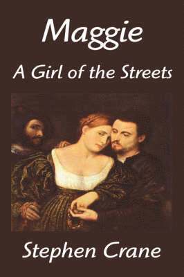 Stephen Crane - Maggie, Inbunden