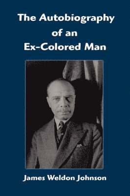 Autobiography of an Ex-Colored Man