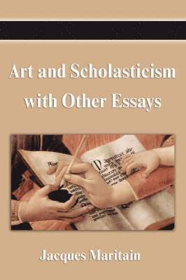 bokomslag Art and Scholasticism with Other Essays