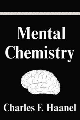 Charles F Haanel - Mental Chemistry, Inbunden