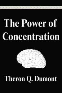 bokomslag The Power of Concentration