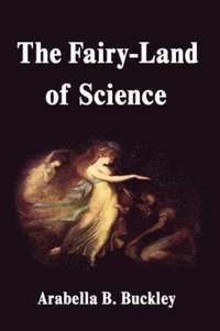 bokomslag The Fairy-Land of Science