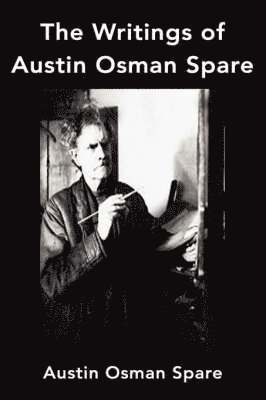 Austin Osman Spare - Writings of Austin Osman Spare, Häftad