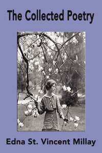 bokomslag Collected Poetry Of Edna St. Vincent Millay