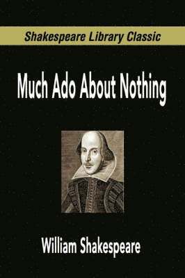 bokomslag Much ADO about Nothing (Shakespeare Library Classic)