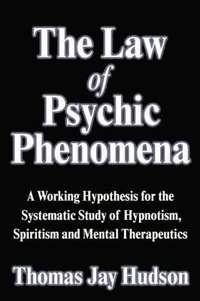 bokomslag The Law of Psychic Phenomena