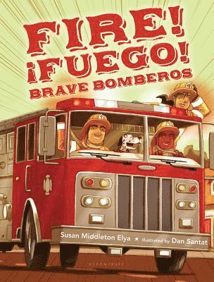 Susan Middleton Elya - Fire! Fuego! Brave Bomberos, Inbunden