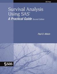 bokomslag Survival Analysis Using SAS: A Practical Guide