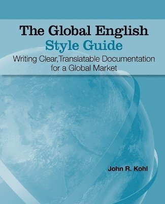 John R Kohl, John R. Kohl - Global English Style Guide, Häftad