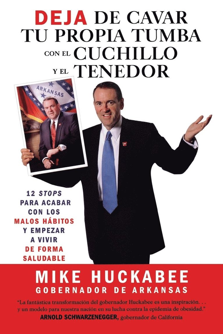 Mike Huckabee - Deja de Cavar Tu Propia Tumba Con El Cuchillo Y El Tenedor, Häftad