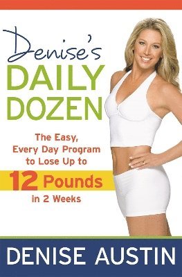 Denise Austin - Denise's Daily Dozen, Häftad